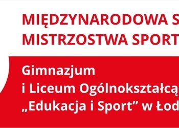 Nowa Międzynarodowa Szkoła Mistrzostwa Sportowego Edukacja i Sport w Łodzi